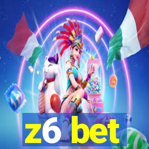 z6 bet